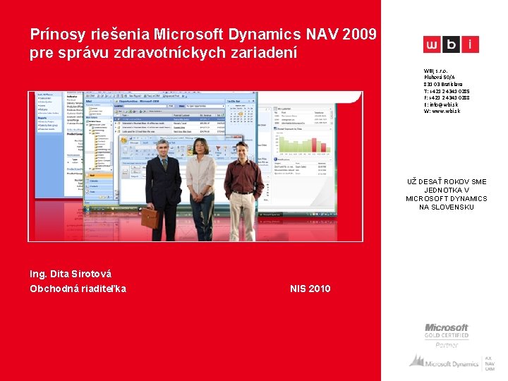 Prínosy riešenia Microsoft Dynamics NAV 2009 pre správu zdravotníckych zariadení WBI, s. r. o.