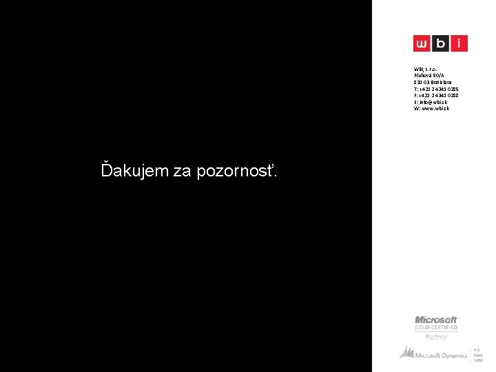 WBI, s. r. o. Pluhová 50/A 831 03 Bratislava T: +421 2 4341 0285