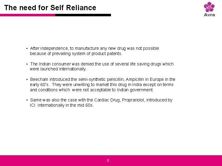 Strictly private and confidential The need for Self Reliance • After independence, to manufacture