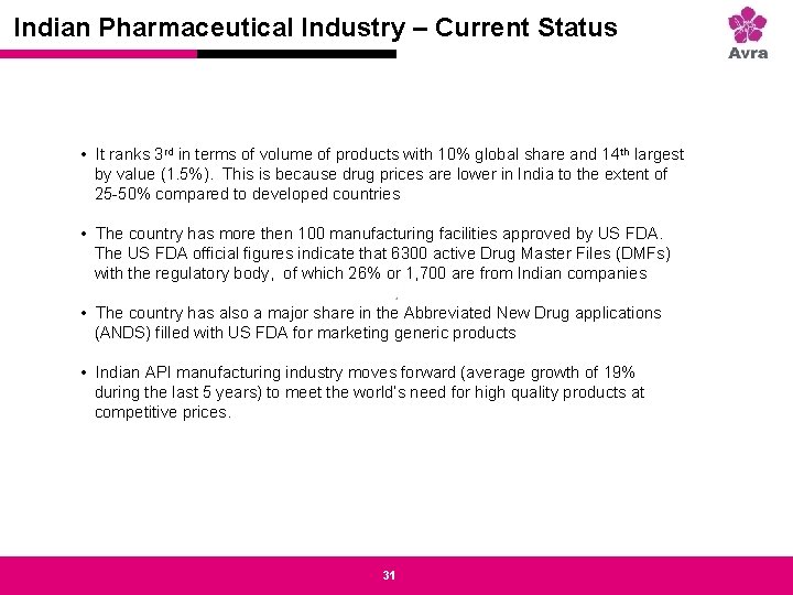 Strictly private and confidential Indian Pharmaceutical Industry – Current Status • It ranks 3