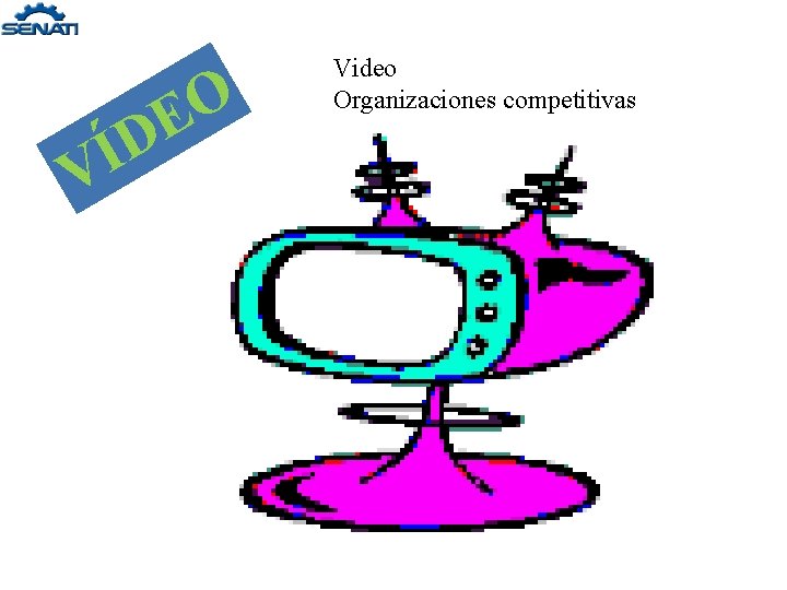 D Í V O E Video Organizaciones competitivas D Í V O E Video Organizaciones competitivas