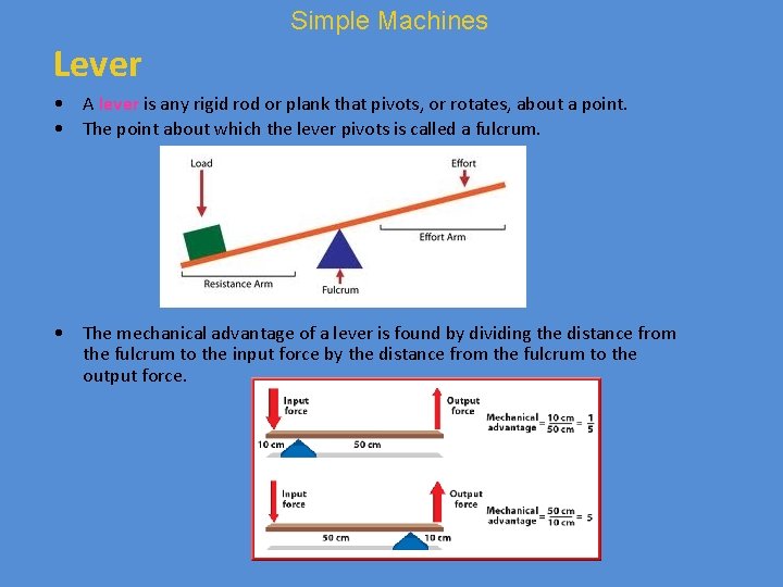 Simple Machines Lever • A lever is any rigid rod or plank that pivots,