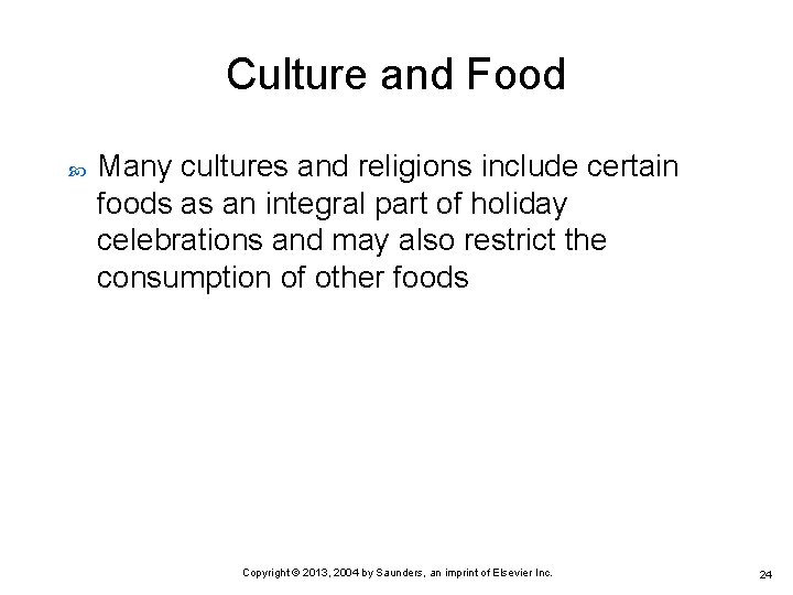 Culture and Food Many cultures and religions include certain foods as an integral part