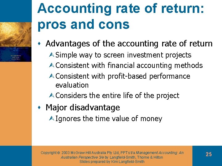 Accounting rate of return: pros and cons s Advantages of the accounting rate of