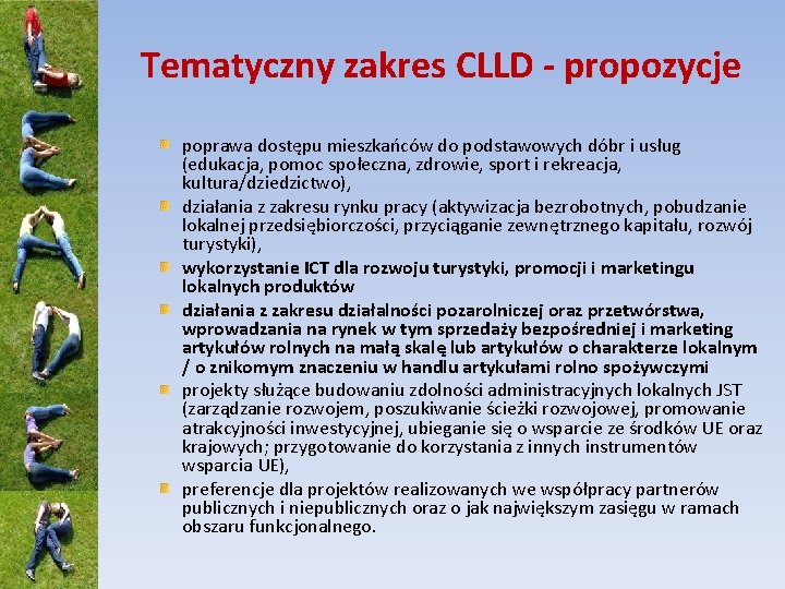 Tematyczny zakres CLLD - propozycje poprawa dostępu mieszkańców do podstawowych dóbr i usług (edukacja,