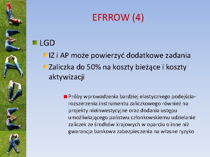 EFRROW (4) LGD IZ i AP może powierzyć dodatkowe zadania Zaliczka do 50% na