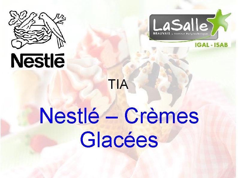 TIA Nestlé – Crèmes Glacées 
