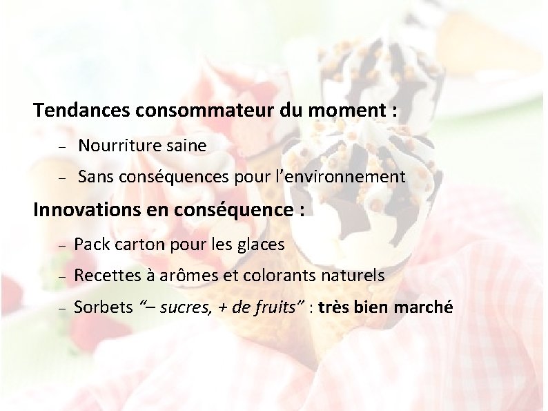 Tendances consommateur du moment : Nourriture saine Sans conséquences pour l’environnement Innovations en conséquence