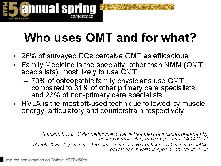 Who uses OMT and for what? • 96% of surveyed DOs perceive OMT as Who uses OMT and for what? • 96% of surveyed DOs perceive OMT as