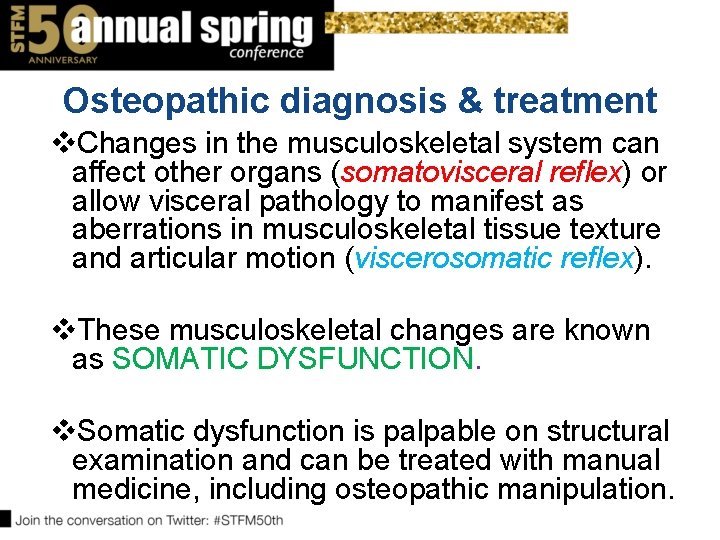 Osteopathic diagnosis & treatment v. Changes in the musculoskeletal system can affect other organs Osteopathic diagnosis & treatment v. Changes in the musculoskeletal system can affect other organs