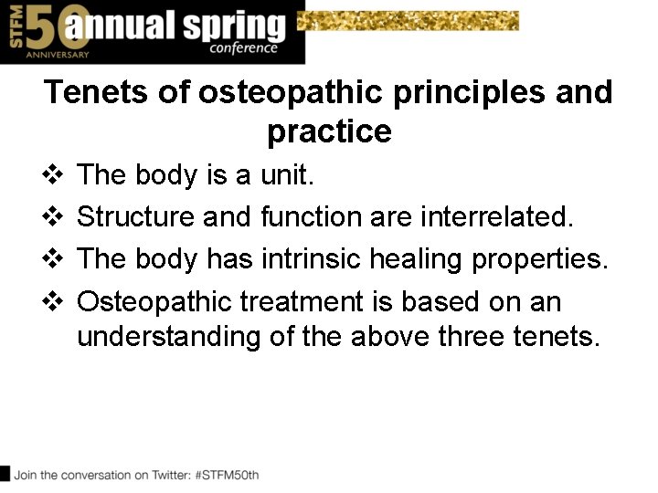 Tenets of osteopathic principles and practice v v The body is a unit. Structure Tenets of osteopathic principles and practice v v The body is a unit. Structure