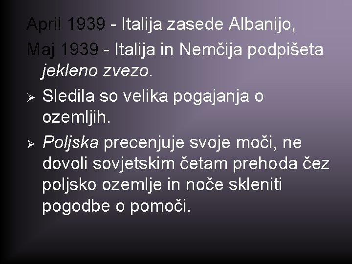 April 1939 - Italija zasede Albanijo, Maj 1939 - Italija in Nemčija podpišeta jekleno