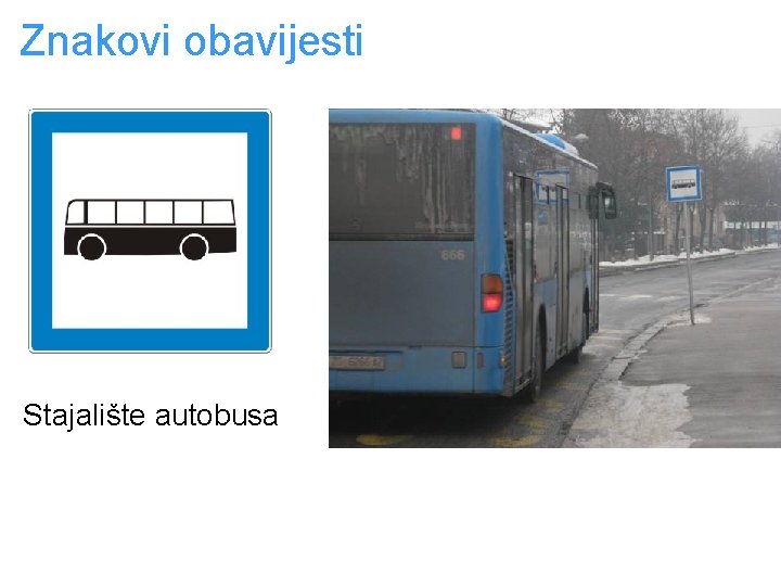 Znakovi obavijesti Stajalište autobusa 