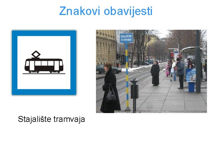 Znakovi obavijesti Stajalište tramvaja 