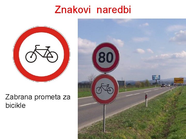 Znakovi naredbi Zabrana prometa za bicikle 