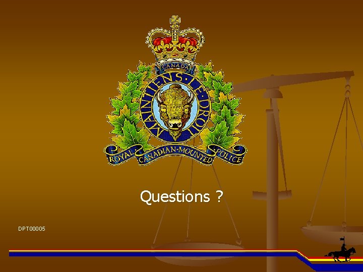 Questions ? DPT 00005 