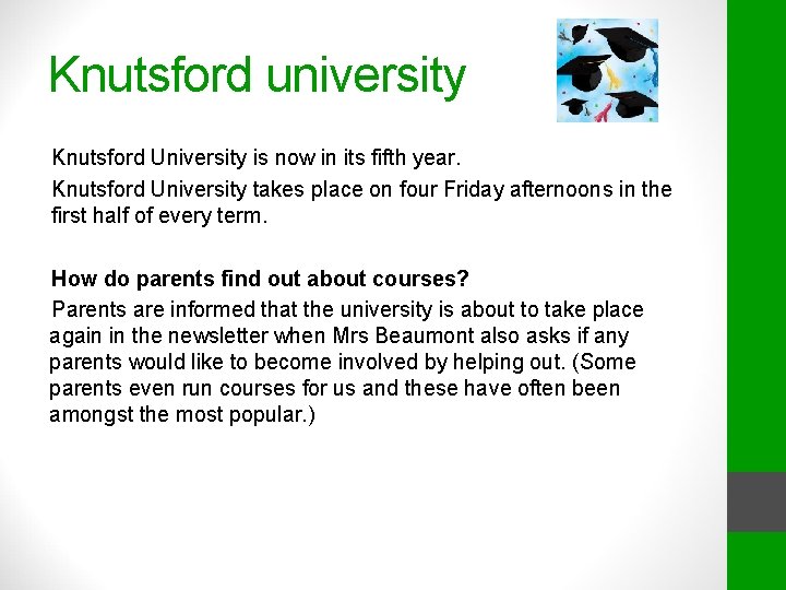 Knutsford university Knutsford University is now in its fifth year. Knutsford University takes place