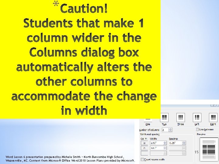 * 15 Word Lesson 6 presentation prepared by Michele Smith – North Buncombe High * 15 Word Lesson 6 presentation prepared by Michele Smith – North Buncombe High