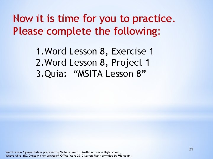 Now it is time for you to practice. Please complete the following: 1. Word Now it is time for you to practice. Please complete the following: 1. Word