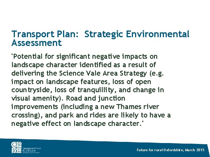 Transport Plan: Strategic Environmental Assessment 'Potential for significant negative impacts on landscape character identified