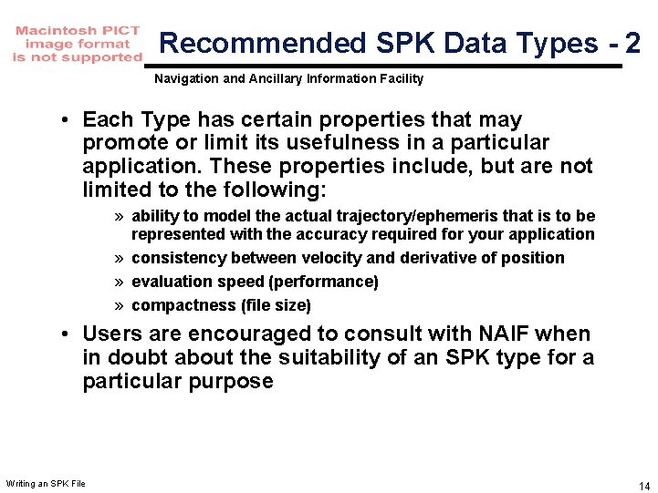 Recommended SPK Data Types - 2 Navigation and Ancillary Information Facility • Each Type