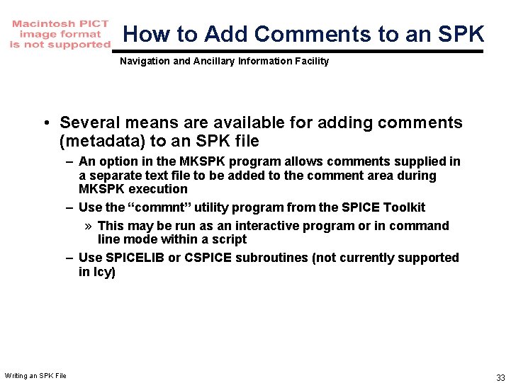How to Add Comments to an SPK Navigation and Ancillary Information Facility • Several
