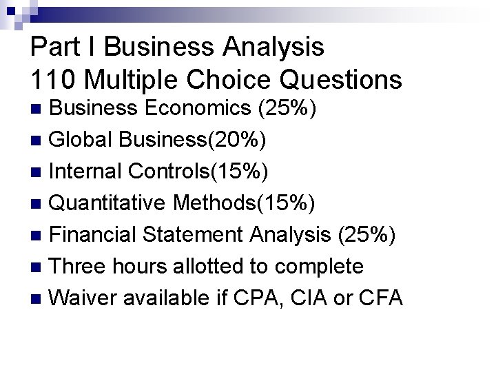 Part I Business Analysis 110 Multiple Choice Questions Business Economics (25%) n Global Business(20%)