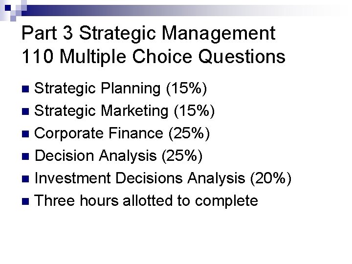 Part 3 Strategic Management 110 Multiple Choice Questions Strategic Planning (15%) n Strategic Marketing