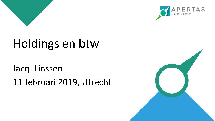 Holdings en btw Jacq. Linssen 11 februari 2019, Utrecht 