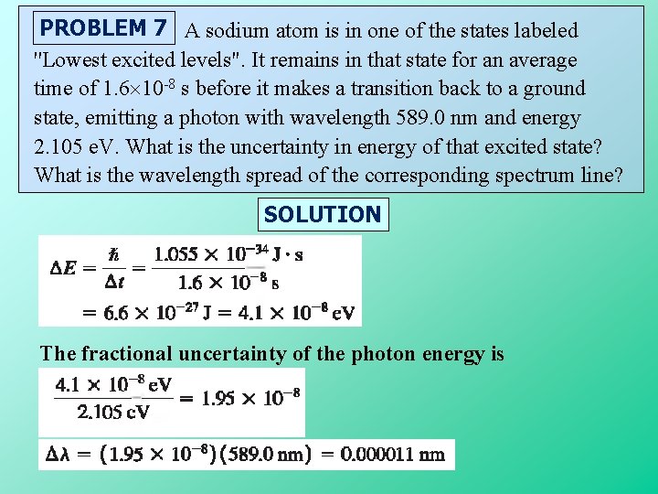 PROBLEM 7 A sodium atom is in one of the states labeled ''Lowest excited PROBLEM 7 A sodium atom is in one of the states labeled ''Lowest excited