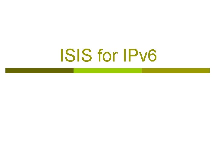 ISIS for IPv 6 