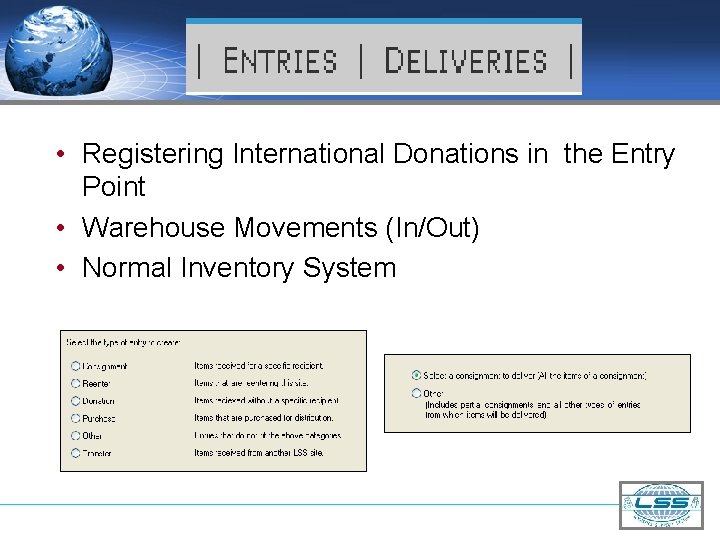  • Registering International Donations in the Entry Point • Warehouse Movements (In/Out) •