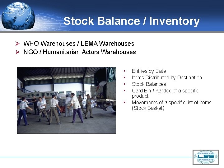 Stock Balance / Inventory Ø WHO Warehouses / LEMA Warehouses Ø NGO / Humanitarian