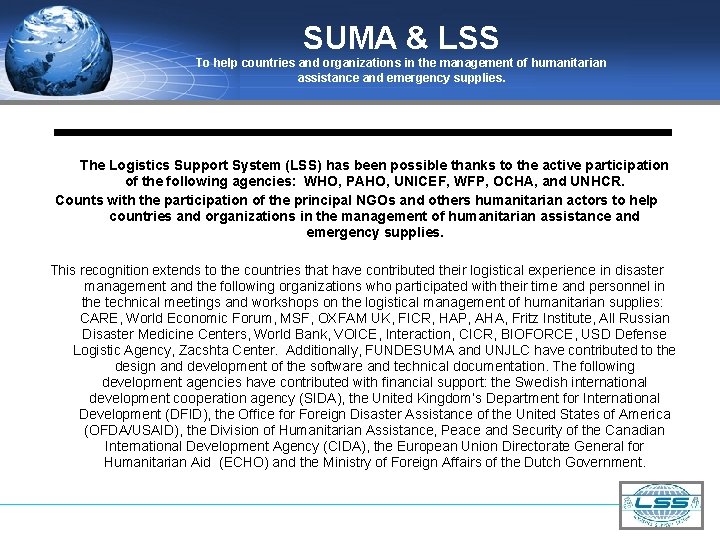 SUMA & LSS To help countries and organizations in the management of humanitarian assistance