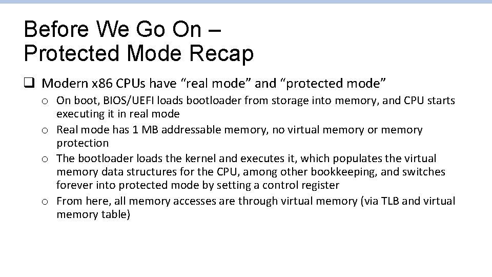 Before We Go On – Protected Mode Recap q Modern x 86 CPUs have Before We Go On – Protected Mode Recap q Modern x 86 CPUs have