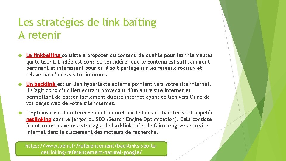 Les stratégies de link baiting A retenir Le linkbaiting consiste à proposer du contenu