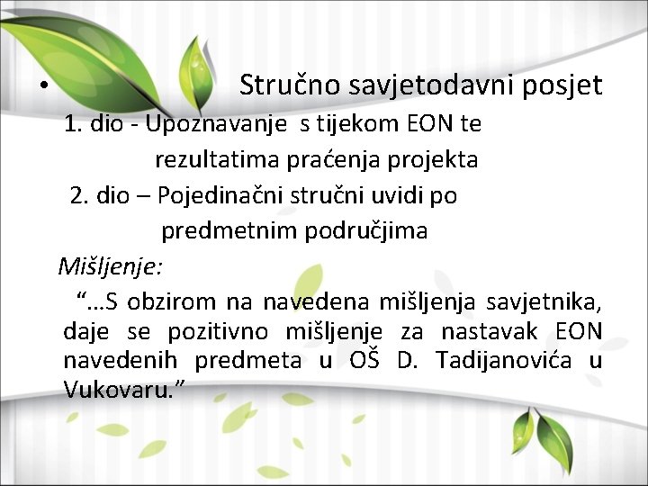  • Stručno savjetodavni posjet 1. dio - Upoznavanje s tijekom EON te rezultatima