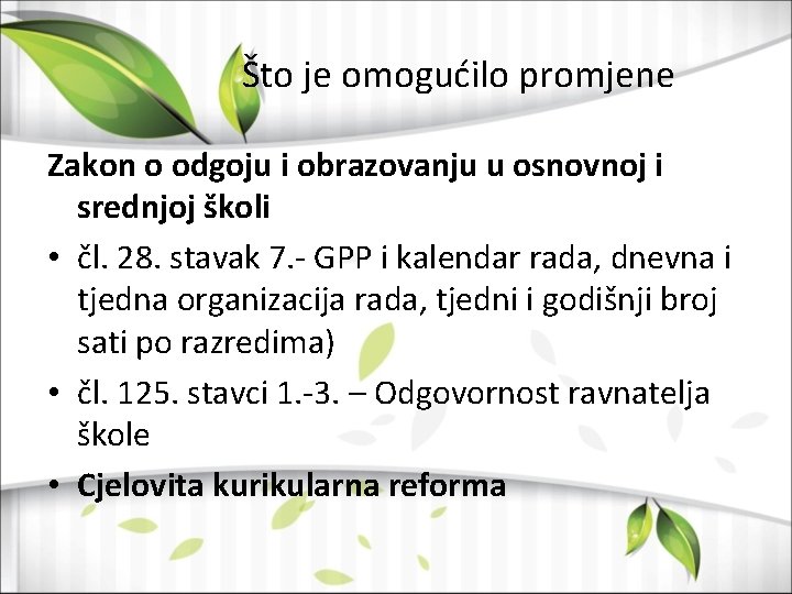 Što je omogućilo promjene Zakon o odgoju i obrazovanju u osnovnoj i srednjoj školi