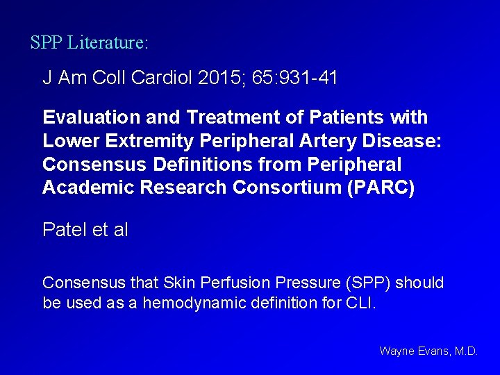 SPP Literature: J Am Coll Cardiol 2015; 65: 931 -41 Evaluation and Treatment of
