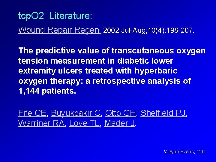 tcp. O 2 Literature: Wound Repair Regen. 2002 Jul-Aug; 10(4): 198 -207. The predictive