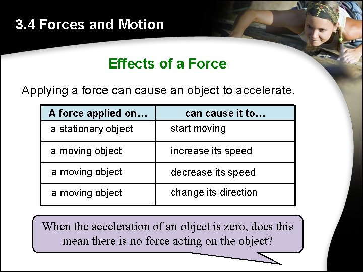 3. 4 Forces and Motion Effects of a Force Applying a force can cause