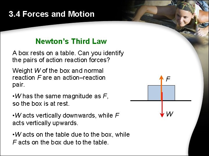 3. 4 Forces and Motion Newton’s Third Law A box rests on a table.