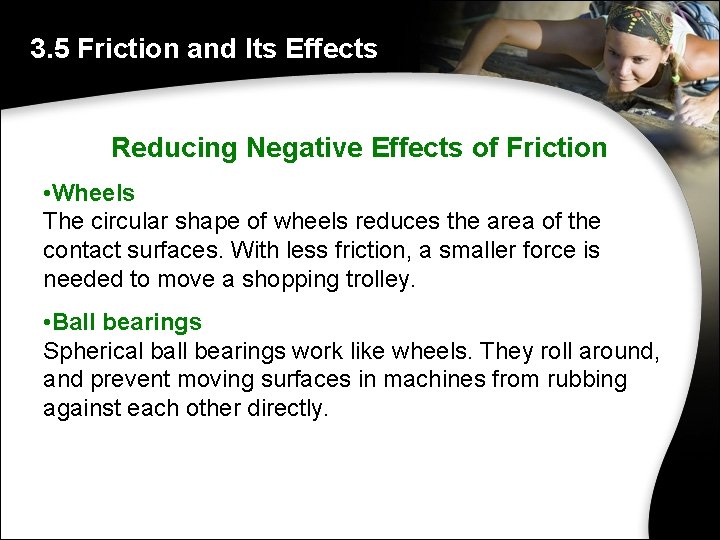 3. 5 Friction and Its Effects Reducing Negative Effects of Friction • Wheels The