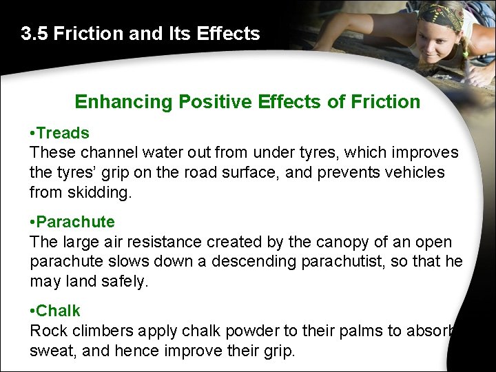 3. 5 Friction and Its Effects Enhancing Positive Effects of Friction • Treads These