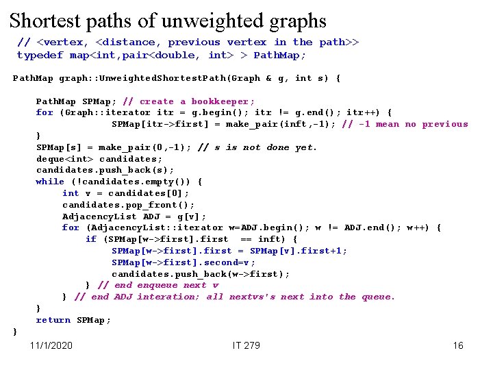 Shortest paths of unweighted graphs // <vertex, <distance, previous vertex in the path>> typedef