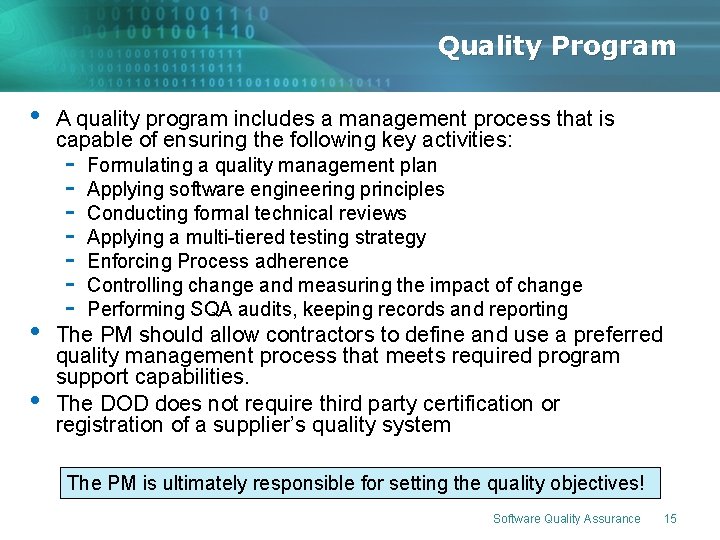Quality Program • • • A quality program includes a management process that is Quality Program • • • A quality program includes a management process that is