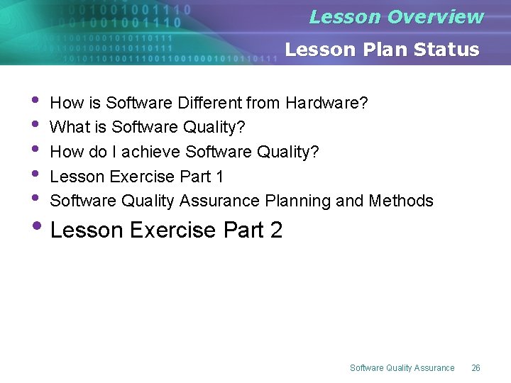 Lesson Overview Lesson Plan Status • • • How is Software Different from Hardware? Lesson Overview Lesson Plan Status • • • How is Software Different from Hardware?