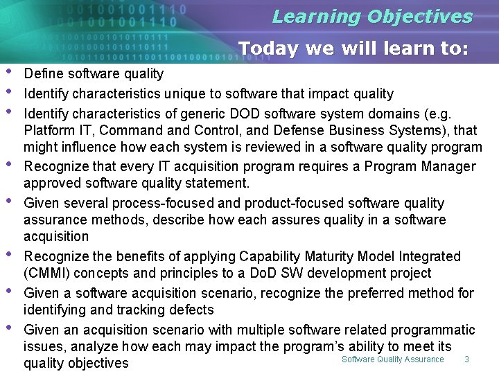 Learning Objectives • • Today we will learn to: Define software quality Identify characteristics Learning Objectives • • Today we will learn to: Define software quality Identify characteristics