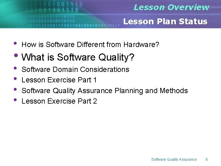 Lesson Overview Lesson Plan Status • How is Software Different from Hardware? • • Lesson Overview Lesson Plan Status • How is Software Different from Hardware? • •