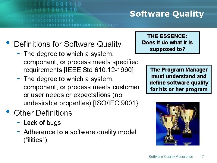 Software Quality • Definitions for Software Quality - • The degree to which a Software Quality • Definitions for Software Quality - • The degree to which a